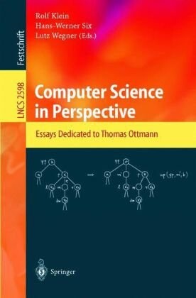 Computer Science in Perspective: Essays Dedicated to Thomas Ottmann (Lecture Notes in Computer Science)