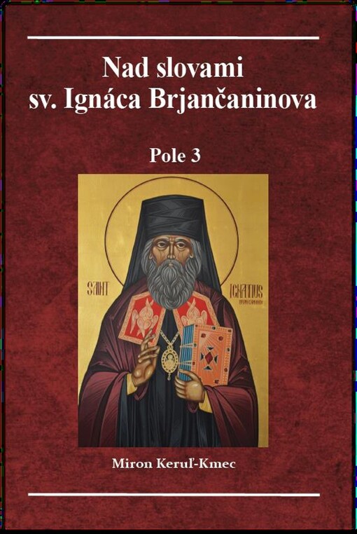 Nad slovami sv. Ignáca Brjančaninova - Pole 3