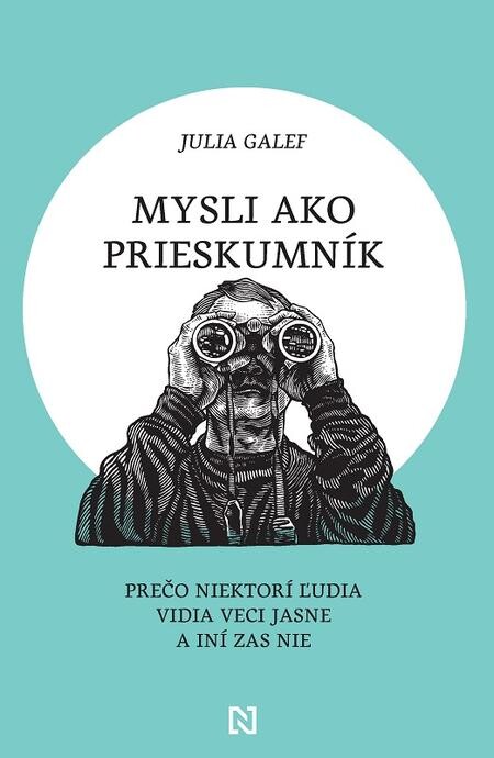 E-kniha: Mysli ako prieskumník - Prečo niektorí ľudia vidia veci jasne a iní zas nie