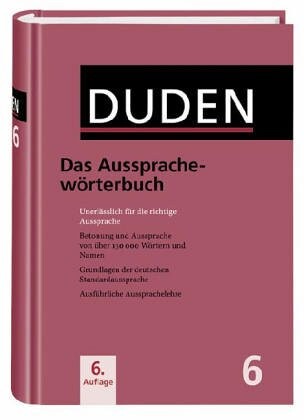 Das Aussprachewörterbuch : Wörterbuch der dtsch. Standardaussprache