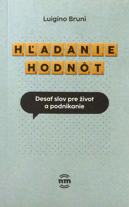 Hľadanie hodnôt - Desať slov pre život a podnikanie