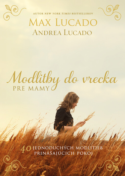 Modlitby do vrecka pre mamy - 40 jednoduchých modlitieb prinášajúcich pokoj