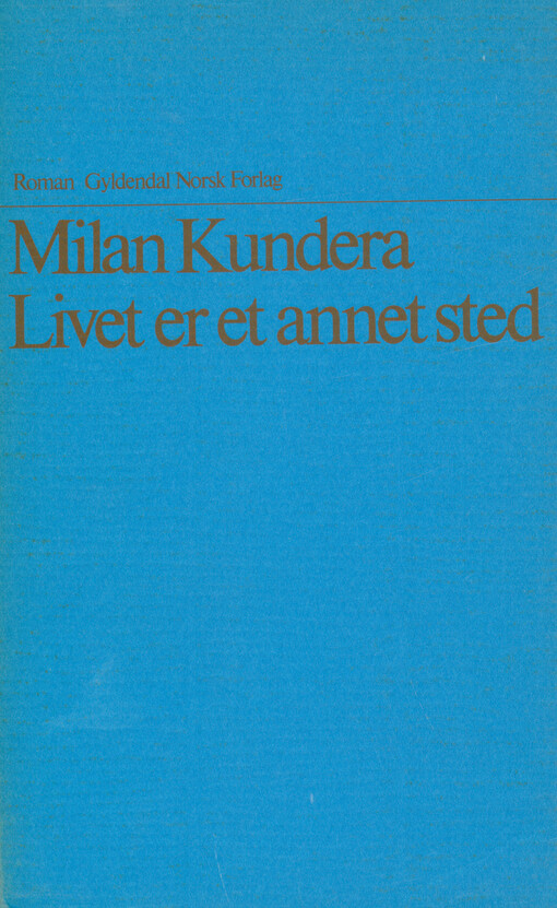 Livet er et annet sted