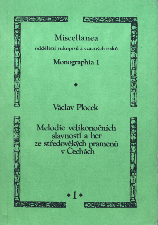 Melodie velikonočních slavností a her ze středověkých pramenů v Čechách. 1