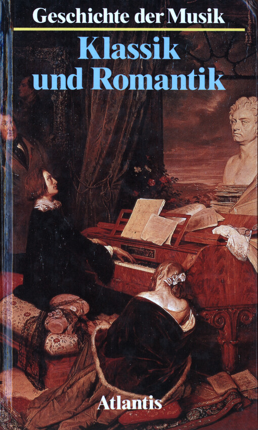 Geschichte der Musik. III, Klassik und Romantik