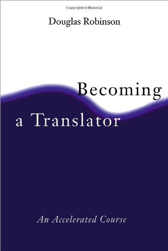 Becoming A Translator: An Accelerated Course