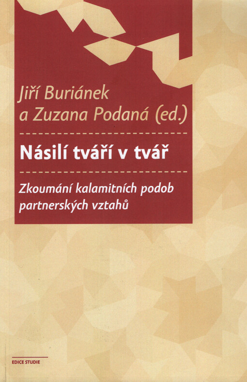 Násilí tváří v tvář : zkoumání kalamitních podob partnerských vztahů