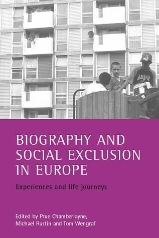 Biography and social exclusion in Europe : experiences in life journeys