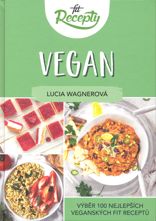 Fit recepty Vegan výběr 100 nejlepších veganských fit receptů z fitrecepty.sk