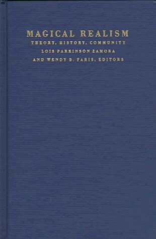 Magical Realism: Theory, History, Community