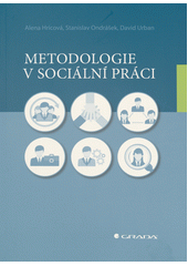 Metodologie v sociální práci  (odkaz v elektronickém katalogu)