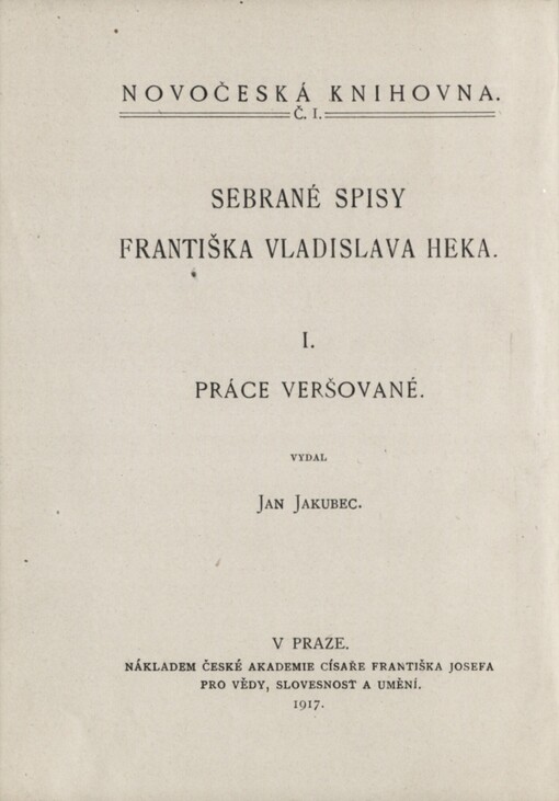 Sebrané spisy Františka Vladislava Heka.I.,Práce veršované