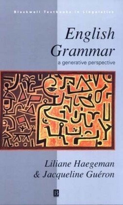 English Grammar: A Generative Perspective (Blackwell Textbooks in Linguistics)