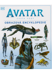 Avatar : cesta vody : obrazová encyklopedie  (odkaz v elektronickém katalogu)