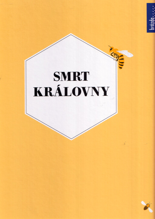 Smrt královny : kam mizí včely?