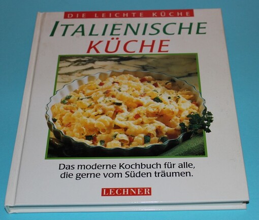 Italienische küche Die leichte küche lechner