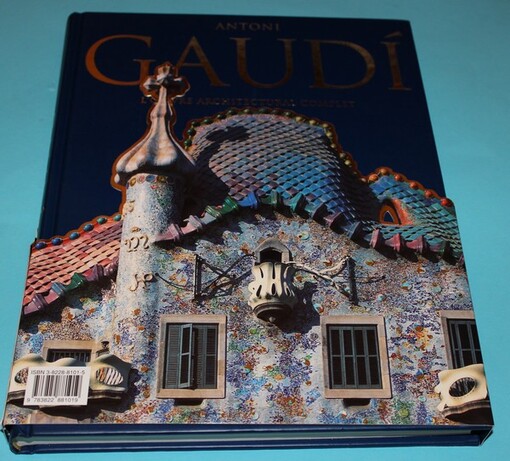 Antoni Gaudí  L'oeuvre architectural complet