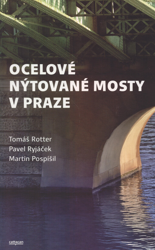 Ocelové nýtované mosty v Praze