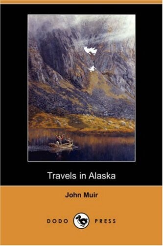 Travels in Alaska (Dodo Press)