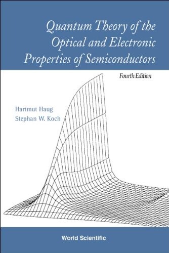 Quantum Theory of the Optical and Electronic Properties of Semiconductors, Fourth Edition
