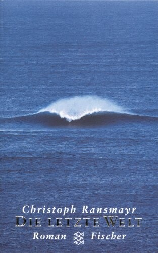 Die letzte Welt. Roman. Mit einem ovidischen Repertoire. (Fiction, Poetry & Drama) (German Edition)