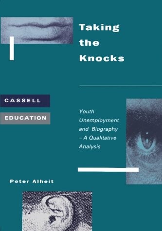 Taking the knocks : youth unemployment and biography : a qualitative analysis