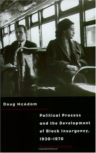 Political Process and the Development of Black Insurgency, 1930-1970