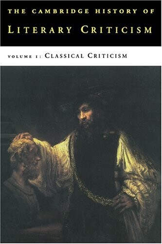 The Cambridge History of Literary Criticism, Vol. 1: Classical Criticism