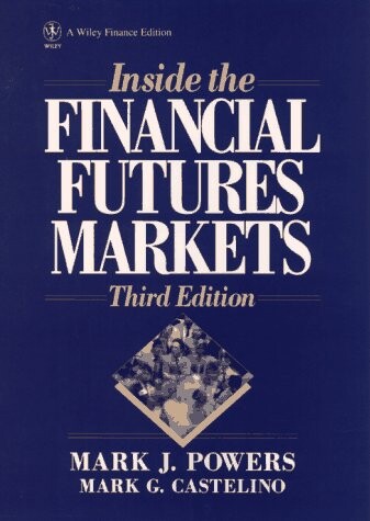 Inside the Financial Futures Markets (Wiley Finance)