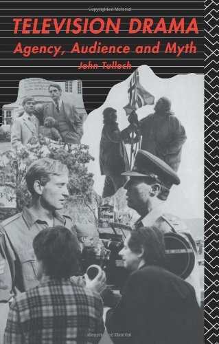 Television drama: agency, audience, and myth