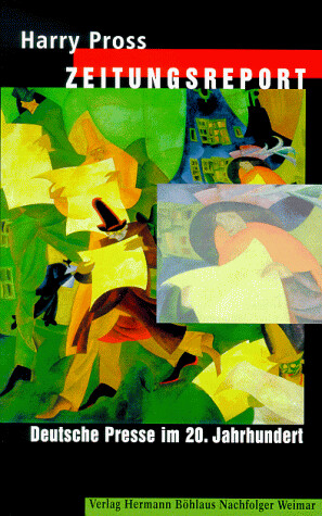 Zeitungsreport: Deutsche Presse im 20. Jahrhundert (German Edition)