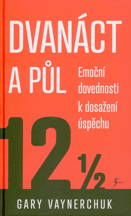 Dvanáct a půl : emoční dovednosti k dosažení úspěchu