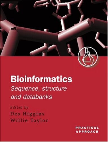 Bioinformatics :sequence, structure, and databanks : a practical approach