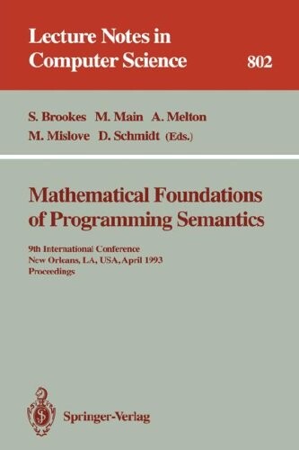 Mathematical foundations of programming semantics :7th International conference Pittsburgh, PA, USA, March 25-28, 1991 : Proceedings