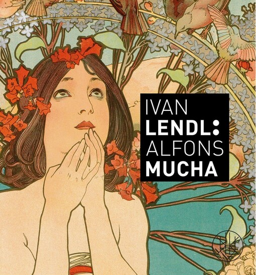 Ivan Lendl: Alfons Mucha :the Ivan Lendl collection of Alfons Mucha