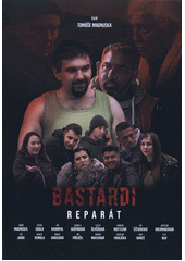 Bastardi. Reparát  (odkaz v elektronickém katalogu)