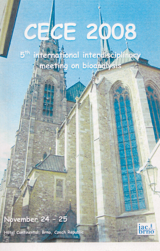 CECE 2008: 5th international interdisciplinary meeting on bioanalysis : November 24 -25, hotel Continental, Brno, Czech Republic