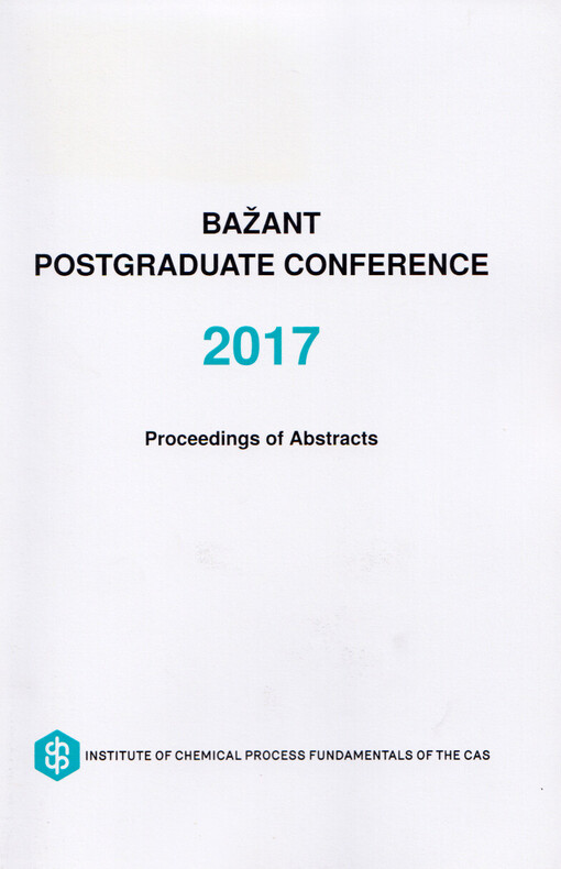 Bažant Postgraduate Conference 2017: proceedings of abstracts