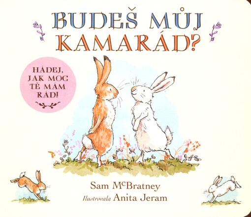 Budeš můj kamarád? : hádej, jak moc tě mám rád!