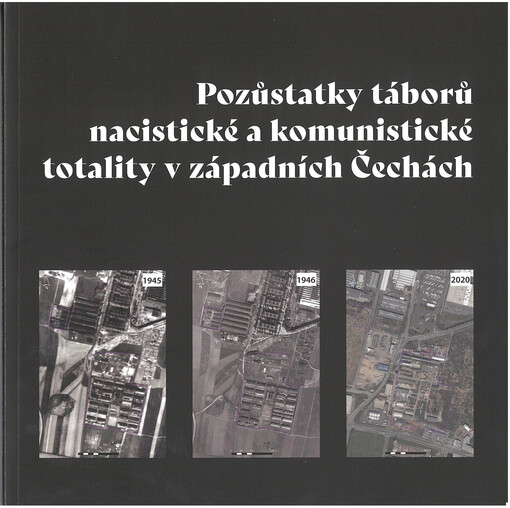 Pozůstatky táborů nacistické a komunistické totality v západních Čechách