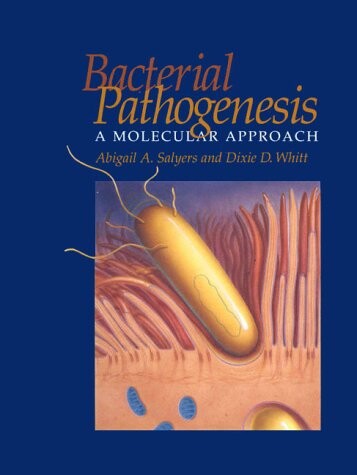 Bacterial pathogenesis :a molecular approach