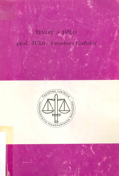 Život a dílo prof. JUDr. Jaroslava Kallaba