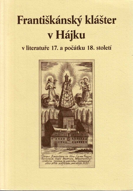 Františkánský klášter v Hájku v literatuře 17. a počátku 18. století
