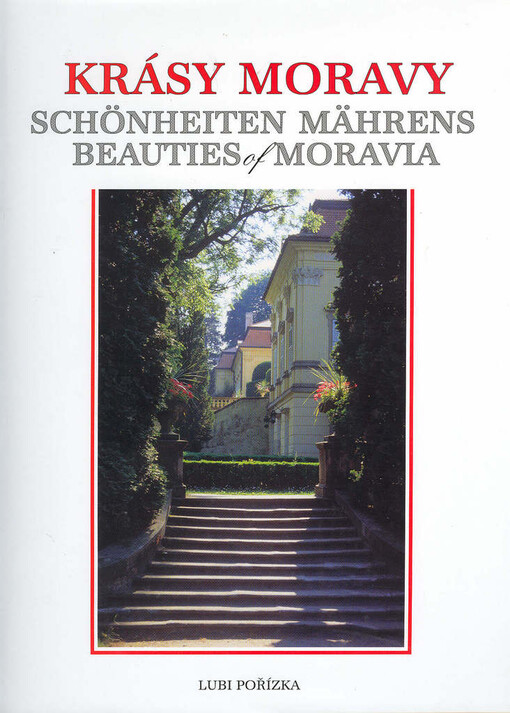 Krásy Moravy =Schönheiten Mährens = Beauties of Moravia