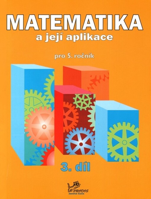 Matematika a její aplikace 5 – 3. díl