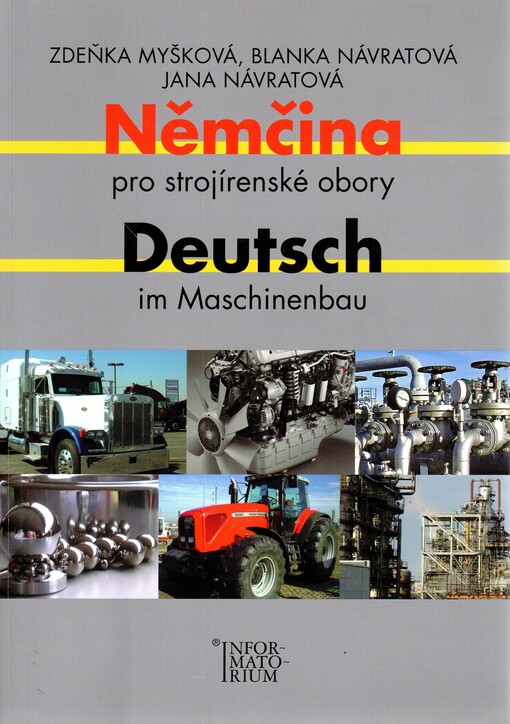 Deutsch im Maschinenbau =Němčina pro strojírenské obory : příručka odborných textů, výrazů a cvičení