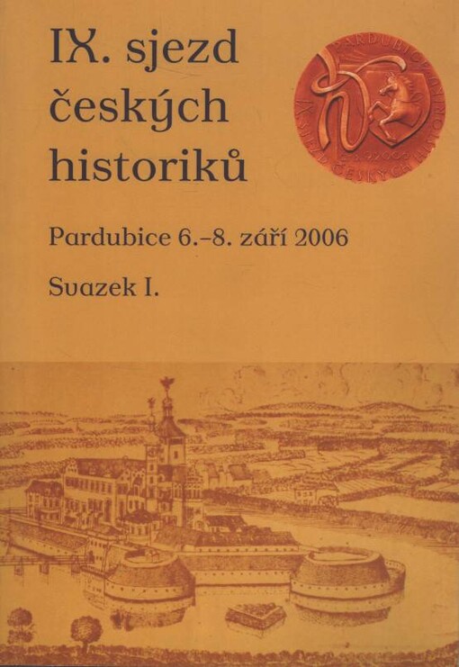 IX. sjezd českých historiků: Pardubice, 6.-8. září 2006