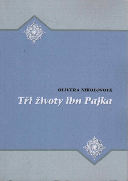 Tři životy ibn Pajka: trojromán