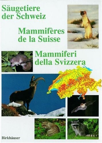 Säugetiere der Schweiz :verbeitung, biologie, ökologie.