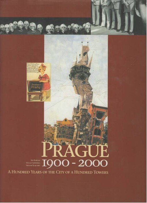 Prague (1900-2000) - A Hunders Years of the City of a Hundrer Towers